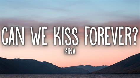 Can We Kiss Forever Tekst Kina - Can We Kiss Forever? (Lyrics) - YouTube